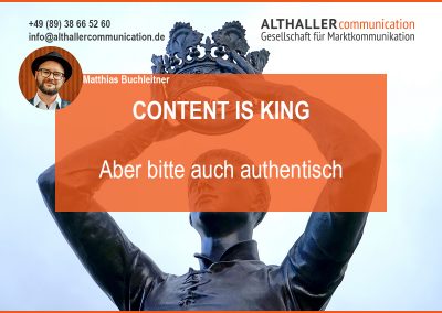 Content is King – Aber bitte auch authentisch