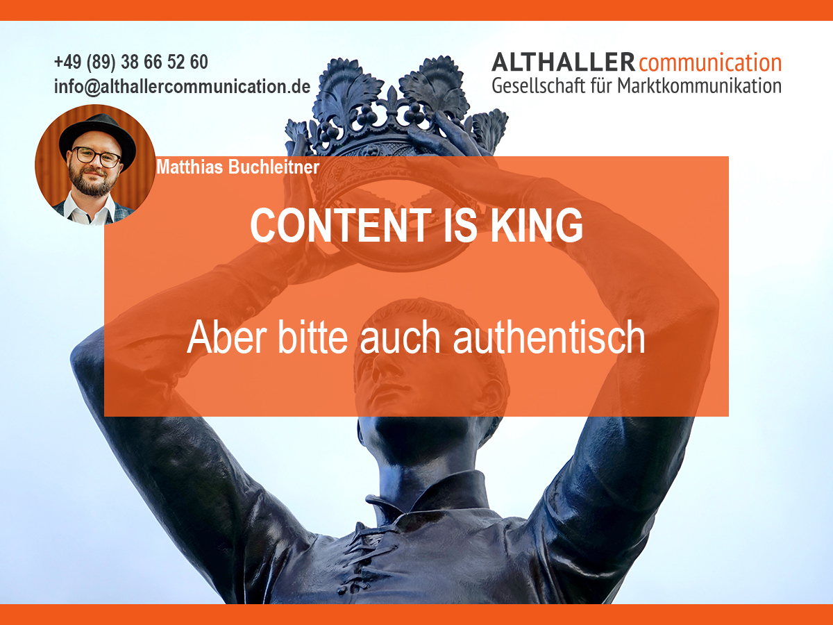 Content is King – Aber bitte auch authentisch