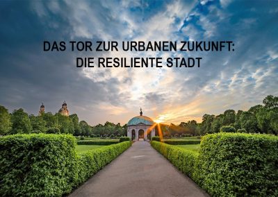 Das Tor zur urbanen Zukunft – Folge 1: Die resiliente Stadt